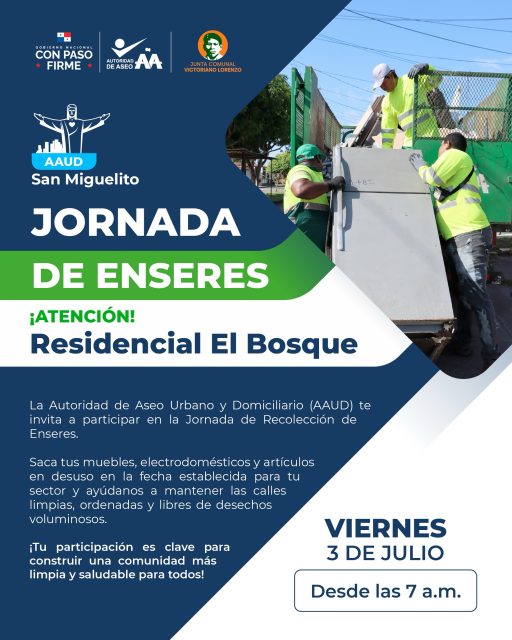 ATENCIÓN 📢 Residencial El Bosque

La Autoridad de Aseo Urbano y Domiciliario (AAUD) te invita a participar en la Jornada de Recolección de Enseres.

Saca tus muebles, electrodomésticos y artículos en desuso en la fecha establecida para tu sector y ayúdanos a mantener las calles limpias, ordenadas y libres de desechos voluminosos.

Tu participación es clave para construir una comunidad más limpia y saludable para todos