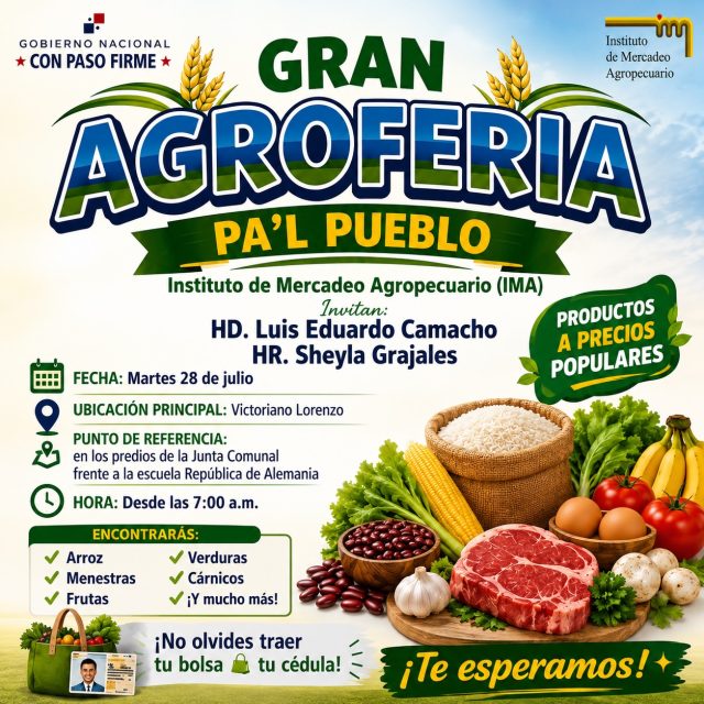 ¡Vuelve la Gran Agroferia Pa’l Pueblo a Victoriano Lorenzo! 🛒

Este martes 28 de julio, desde las 7:00 a.m., te esperamos en los predios de la Junta Comunal de Victoriano Lorenzo, frente a la Escuela República de Alemania, para que aproveches productos de la canasta básica y mucho más a precios populares.

Podrás encontrar:
✅ Arroz
✅ Menestras
✅ Frutas
✅ Verduras
✅ Cárnicos
✅ ¡Y muchos productos más!

📍 No olvides traer tu cédula y tu bolsa reutilizable.